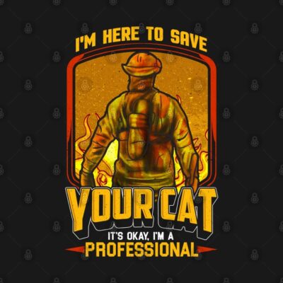 Im Here To Save Your Cat Fire Fighter Hoodie Official Firefighter Merch