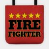 Five Star Fire Fighter Tote Official Firefighter Merch