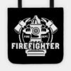 Fire Fighter Tote Official Firefighter Merch