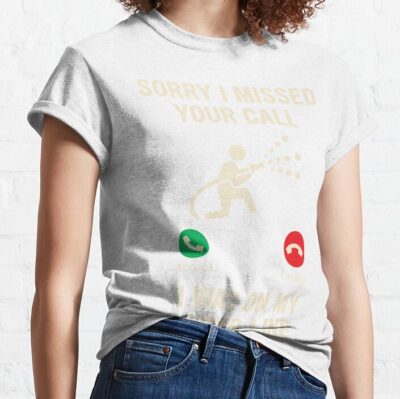 Sorry I Missed Your Call T-Shirt Official Firefighter Merch