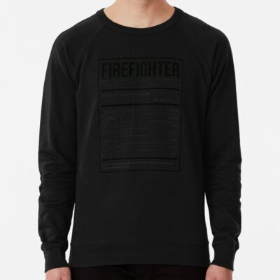 Firefighter Funny Firefighting Nutrition Label Sweatshirt Official Firefighter Merch